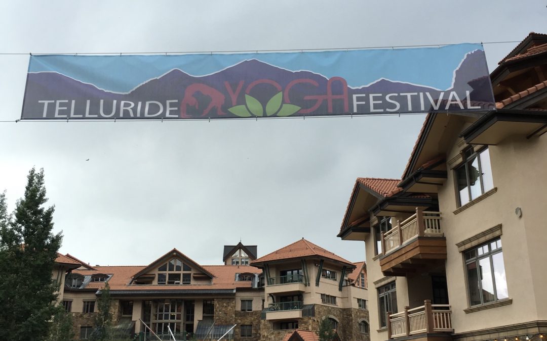 Insights from Telluride Yoga Festival 2016