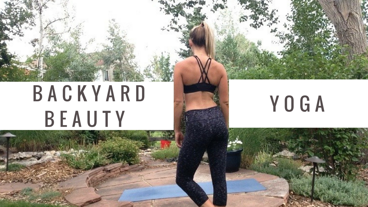 Backyard Beauty Series ~ Yoga