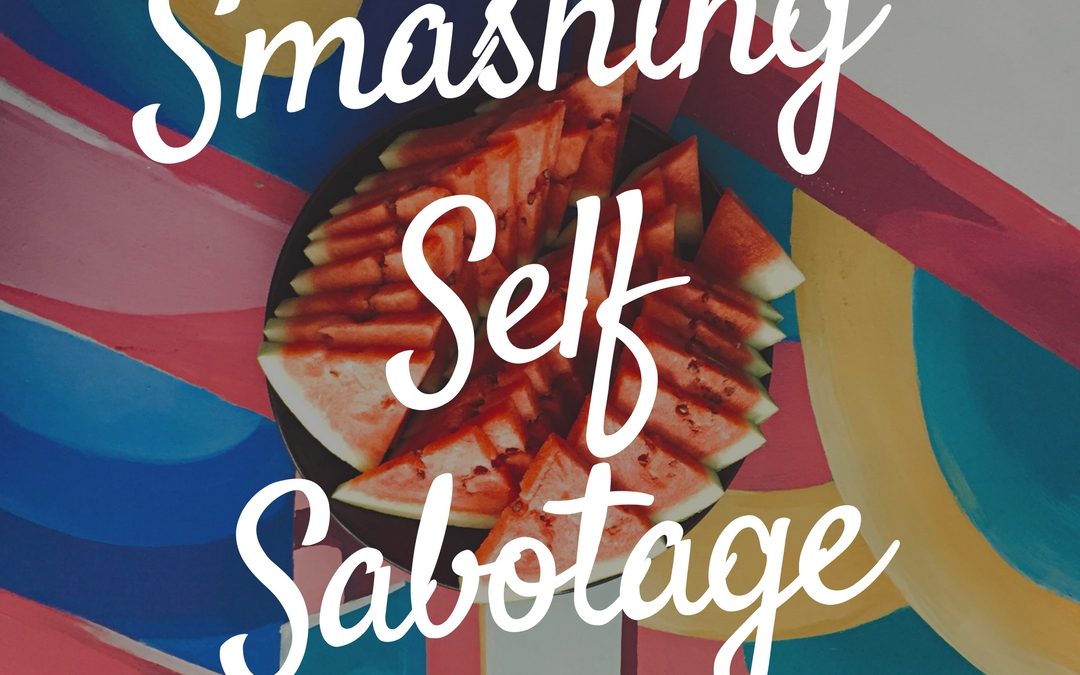 Smashing Self Sabotage